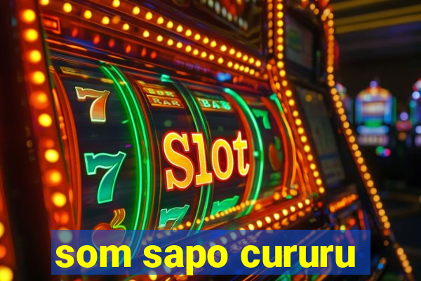 som sapo cururu